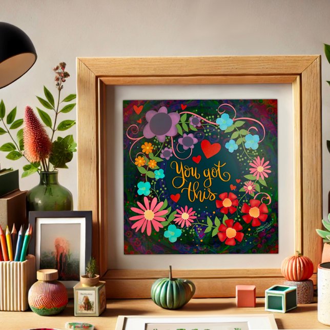 Pretty Floral You Got This Heart Inspirivity Poster (Creator Uploaded)