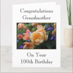 Pretty Flowers, Grandmother 100th Birthday Card. Card<br><div class="desc">100th birthday card for a Grandmother,  with a nice floral picture. The text can be customised if you wish. A pretty and stylish card.</div>