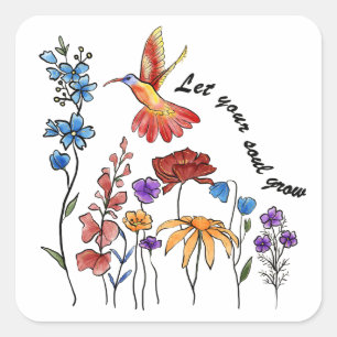 Pretty flowers hummingbird let your soul grow square sticker