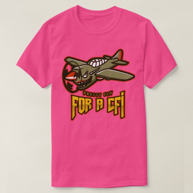 Pretty Fly for a CFI  T-Shirt (Design Front)