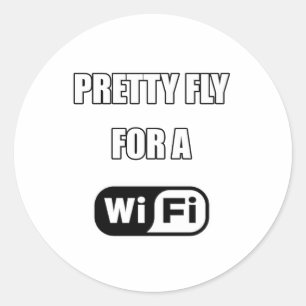 Pretty Fly For a Wi-Fi Classic Round Sticker
