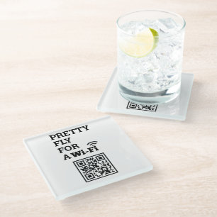 Pretty Fly For a Wifi Scan to Connect QR Code  Glass Coaster