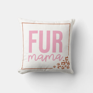 Pretty Fur Mama Cushion