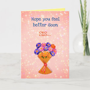 Pretty Get Well Soon Sis Greeting Card