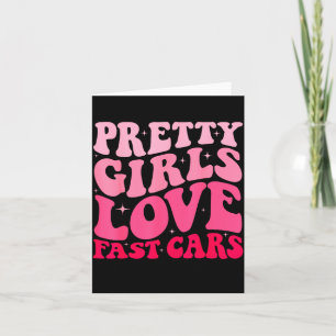 Pretty Girls Love Fast Funny Saying Jokes Retro Gr Card