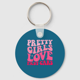 Pretty Girls Love Fast Funny Saying Jokes Retro Gr Key Ring