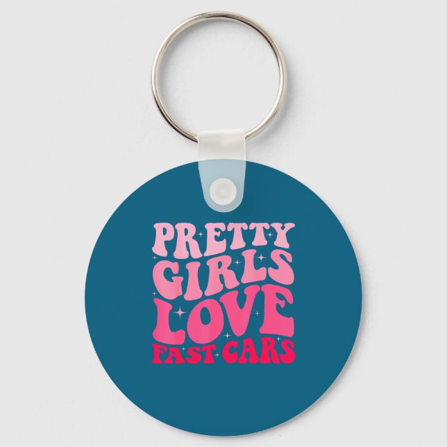 Pretty Girls Love Fast Funny Saying Jokes Retro Gr Key Ring (Front)