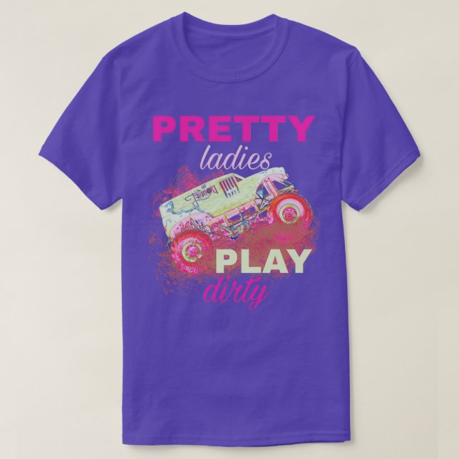 pretty girls play dirty monster trucks 3 T-Shirt (Design Front)