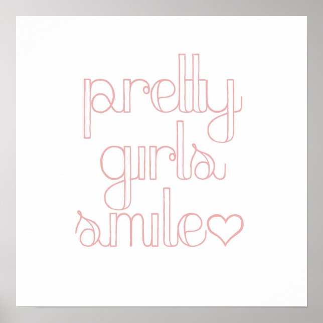 Pretty Girls Smile Statement Poster (Front)