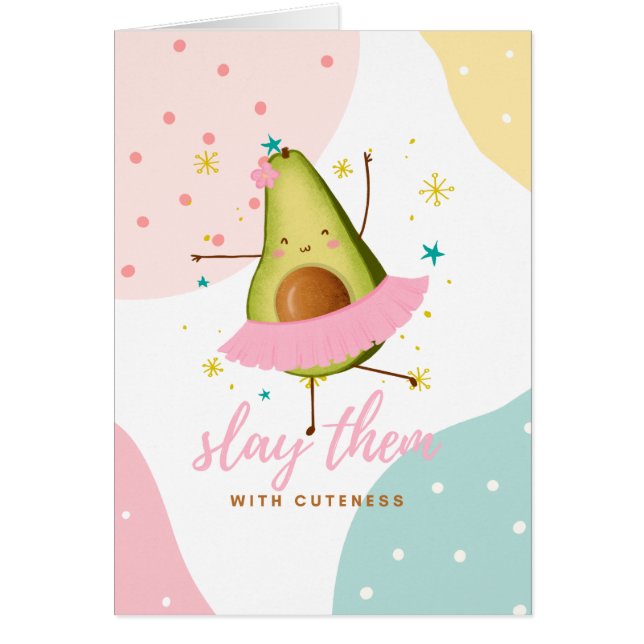 Pretty Girly Kawaii Avocado Ballerina Slay Them (Front)