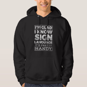 Pretty Handy For Deaf People Sign Language ASL Hoodie