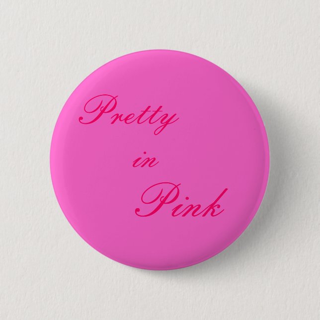 Pretty in Pink 6 Cm Round Badge (Front)
