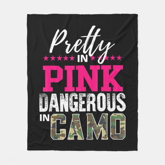 Pretty In Pink Dangerous In Camo Hunting Girl  Fleece Blanket (Front)