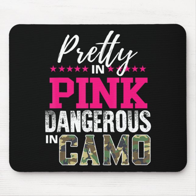 Pretty In Pink Dangerous In Camo Hunting Girl  Mouse Mat (Front)
