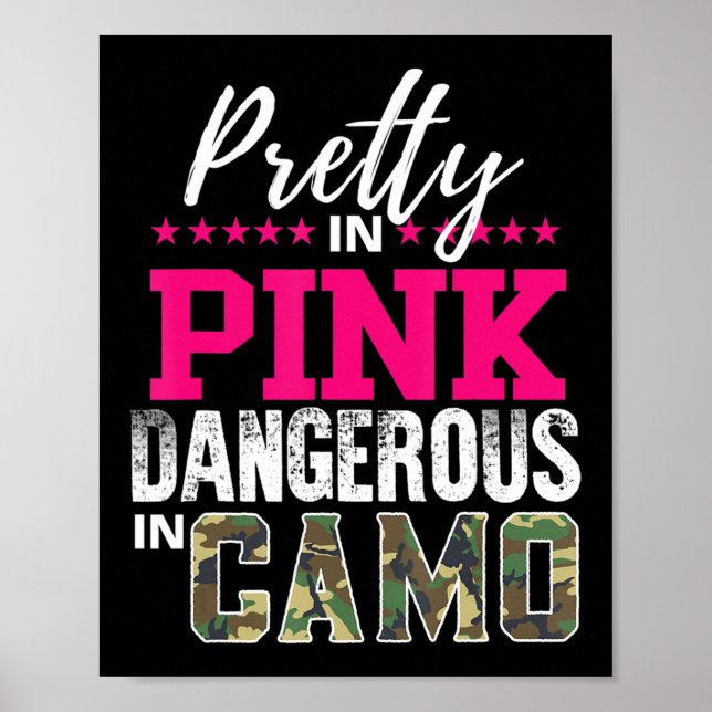 Pretty In Pink Dangerous In Camo Hunting Girl  Poster (Front)