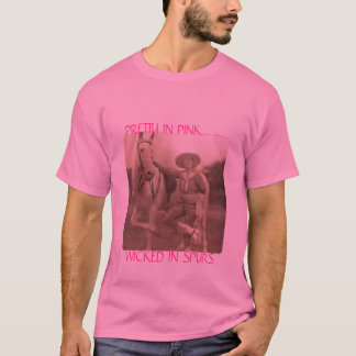 PRETTY IN PINK.......WICKED IN SPURS T-Shirt