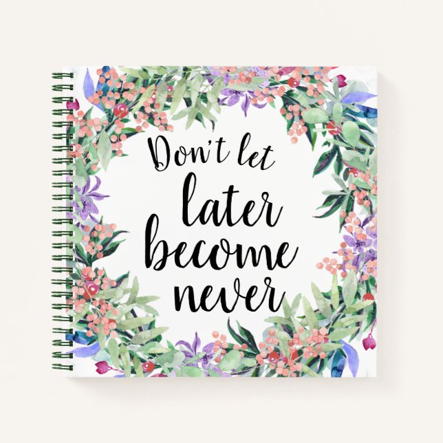 Pretty Motivational Quote Watercolor Floral Notebook (Front)