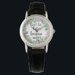 Pretty Motivational Quote Watercolor Floral Watch<br><div class="desc">Pretty and feminine watch with watercolor floral wreath framing motivational quote "Don't let later become never"</div>