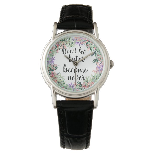 Pretty Motivational Quote Watercolor Floral Watch (Front)