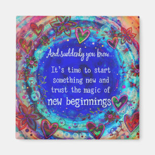 Pretty New Beginnings Inspirational Encouragement Magnet
