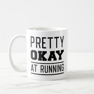Pretty Okay At Running Coffee Mug