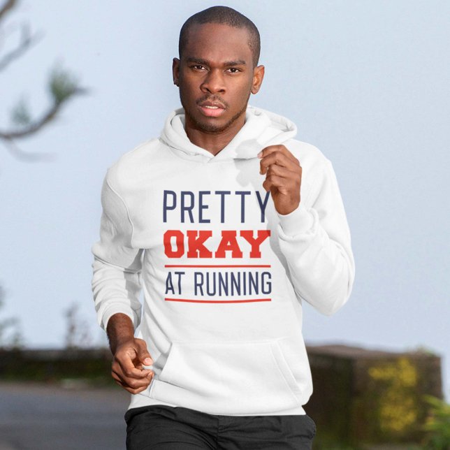 Pretty Okay At Running Hoodie (running hoodie)