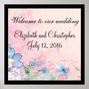 Pretty Pink and Blue Floral Welcome To Our Wedding Poster