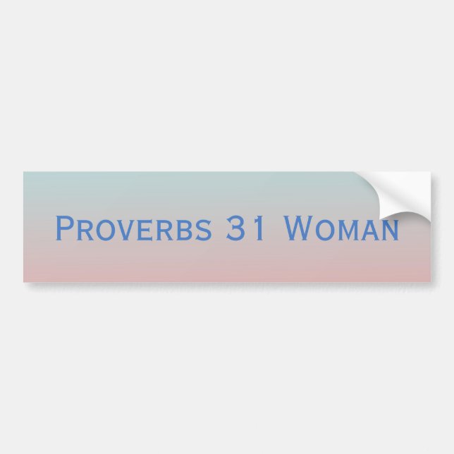 Pretty Pink and Blue Ombre Proverbs 31 Bumper Sticker (Front)