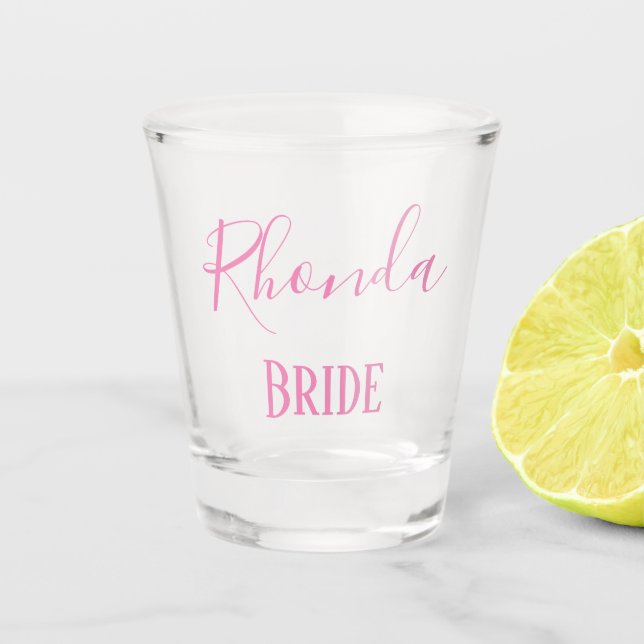 Pretty Pink and Chic Bride Shot Glass (Front)