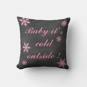 Pretty Pink Baby it's Cold Outside Cushion