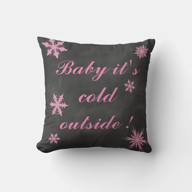Pretty Pink Baby it's Cold Outside Cushion (Front)