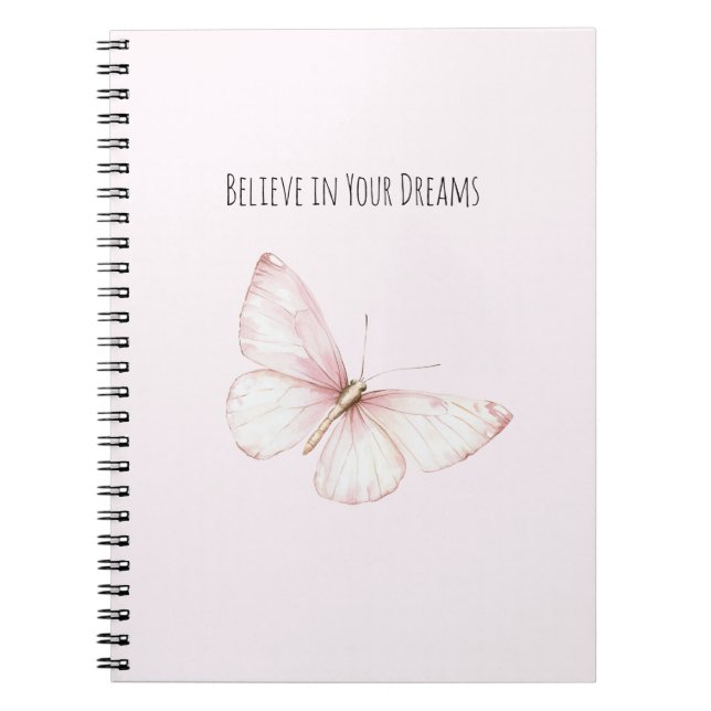 Pretty Pink Butterfly Believe in Dreams Notebook (Front)