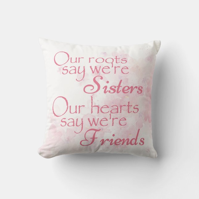 Pretty Pink Floral Watercolor Sister Friends Quote Cushion (Front)