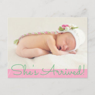 Pretty Pink "Shes Arrived" Baby Birth Announcement