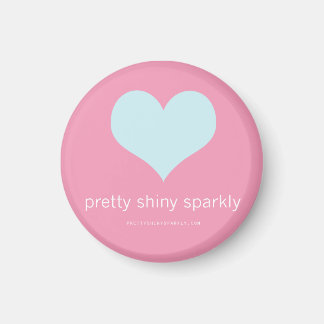 Pretty, Shiny, Sparkly Magnet