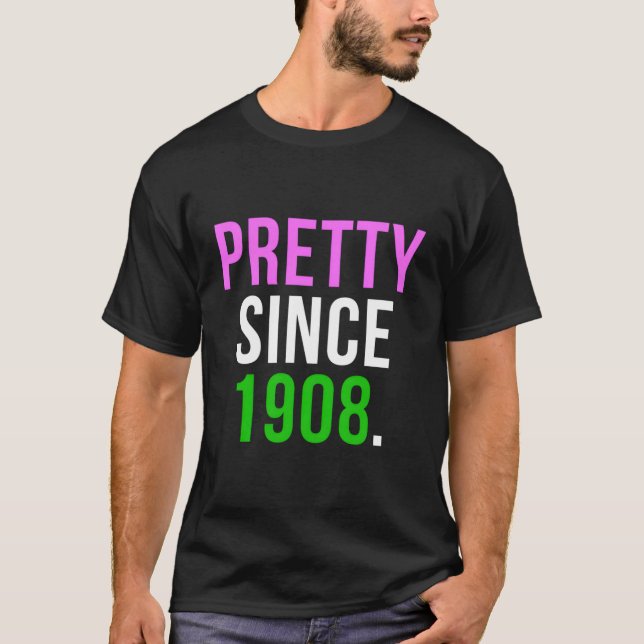 Pretty Since 1908 T-Shirt (Front)