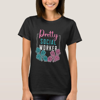 Pretty Social Worker Socialism Consultant Social S T-Shirt