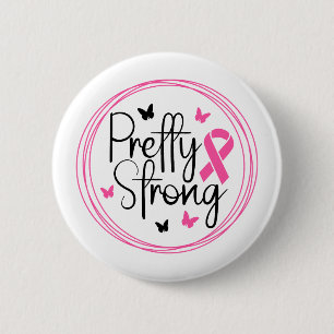 Pretty Strong Breast Cancer Awareness 6 Cm Round Badge