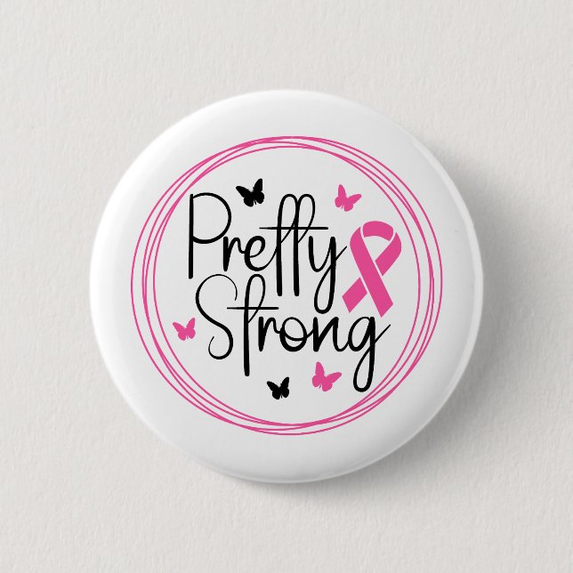 Pretty Strong Breast Cancer Awareness 6 Cm Round Badge (Front)