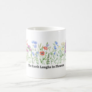 Pretty The Earth Laughs in Flowers Coffee Mug