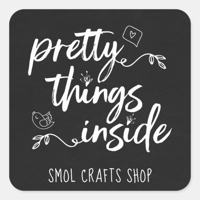 Pretty Things Inside Black and White Brush Script Square Sticker (Front)