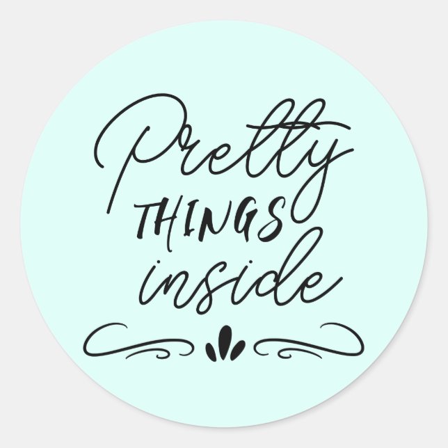 Pretty Things Inside Pale Mint Green Round Sticker (Front)