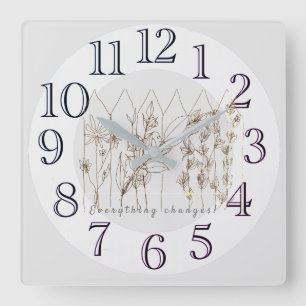 Pretty Time Changes Everything Decor Square Clock