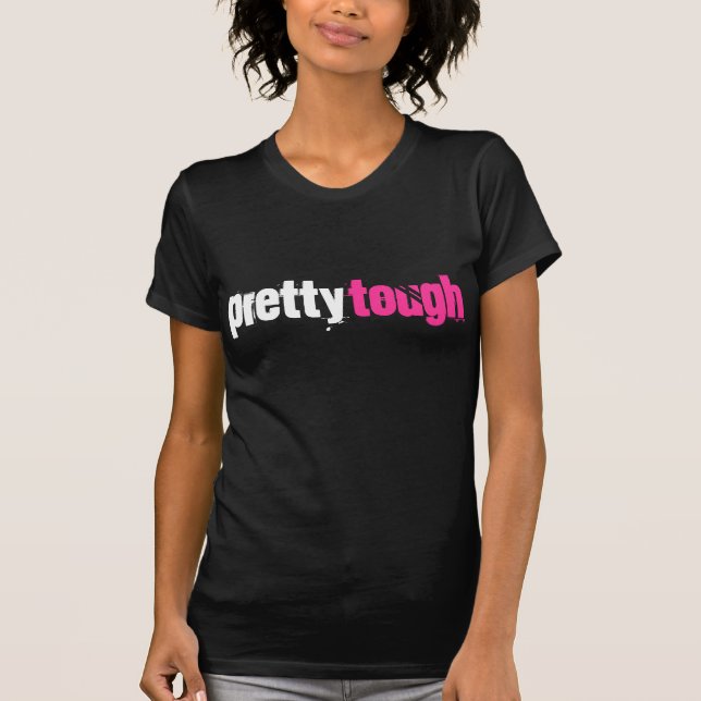 Pretty Tough Black T-Shirt (Front)