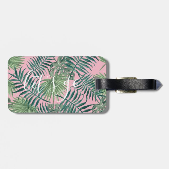 Pretty Tropical Leaf Let's Go Quote | luggage tag (Back Horizontal)