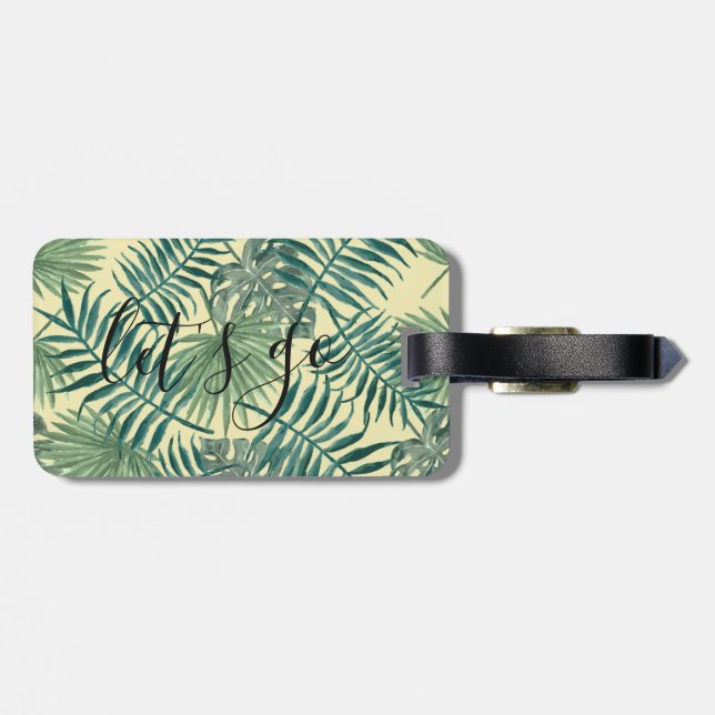 Pretty Tropical Leaf Let's Go Quote | luggage tag (Back Horizontal)