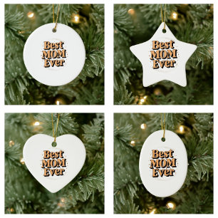 Pretty Unique Typography Best Mum Ever Ceramic Tree Decoration