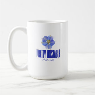 Pretty Unstable: Blue Floral Statement Tee Coffee Mug
