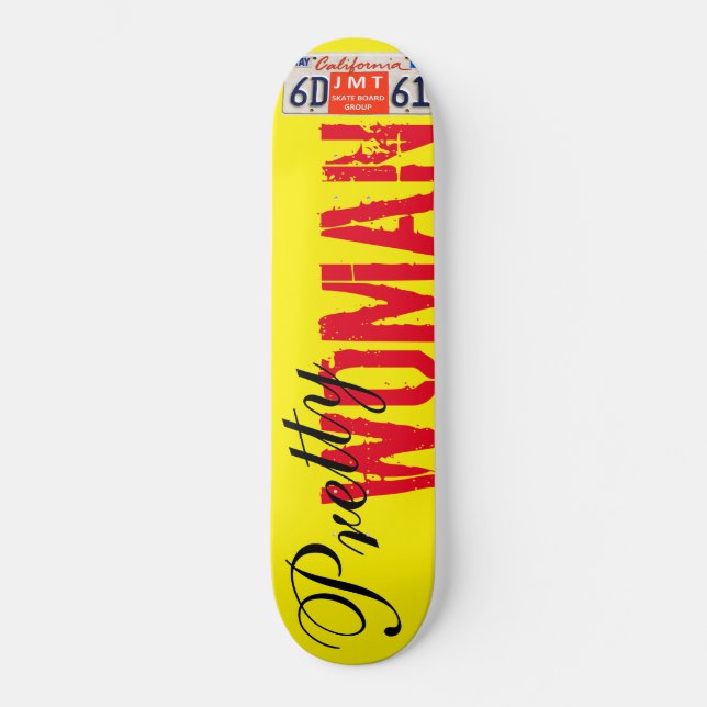 PRETTY  WOMAN Skateboard (Front)