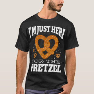 Pretzel Lover Funny Im Just Here For The Pretzels5 T-Shirt